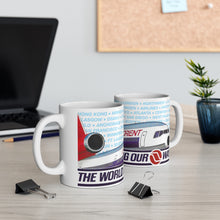 Load image into Gallery viewer, Ceramic Mug 11oz - The World is Going Our Way DC-10