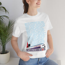 Load image into Gallery viewer, Short Sleeve T-Shirt - The World is Going Our Way DC-10